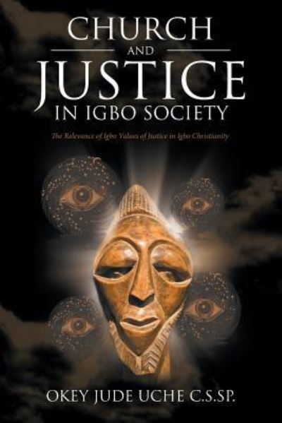 Cover for Okey Jude Uche C S Sp · Church and Justice in Igbo Society (An Introduction to Igbo Concept of Justice) (Taschenbuch) (2017)