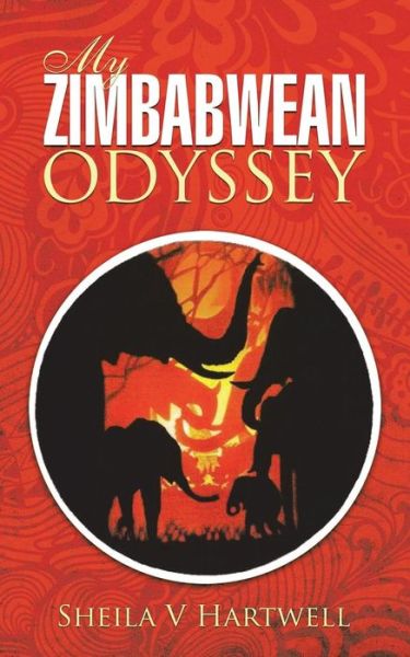 Cover for Sheila V Hartwell · My Zimbabwean Odyssey (Paperback Book) (2018)