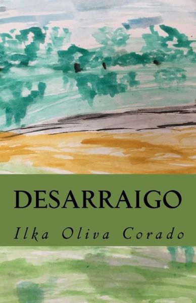 Cover for Ilka Oliva Corado · Desarraigo (Paperback Book) (2017)