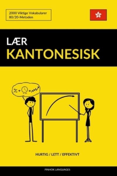 Cover for Pinhok Languages · Laer Kantonesisk - Hurtig / Lett / Effektivt (Paperback Book) (2017)