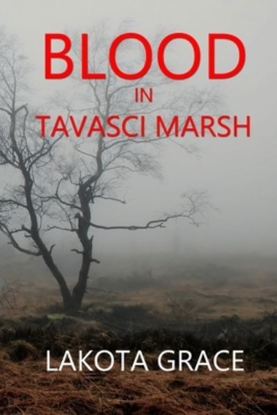 Cover for Lakota Grace · Blood in Tavasci Marsh (Paperback Bog) (2017)