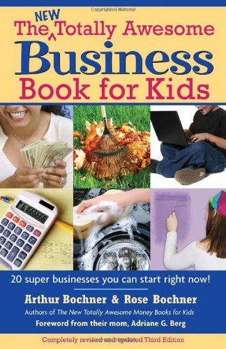 Cover for Arthur Bochner · New Totally Awesome Business Book for Kids - New Totally Awesome (Paperback Book) [3rd Revised edition] (2007)