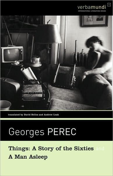 Cover for Georges Perec · Things: A Story of the Sixties / A Man Asleep (Taschenbuch) (2010)