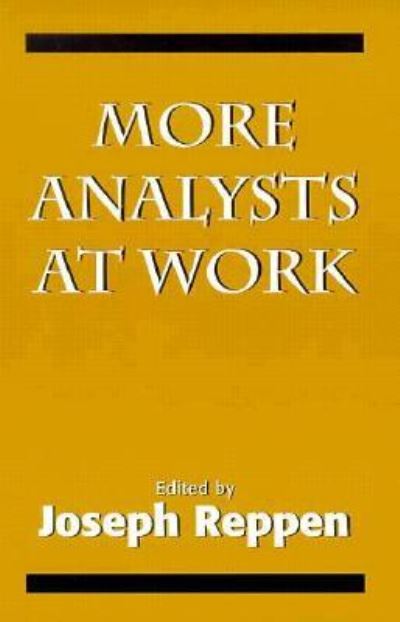 More Analysts at Work - Joseph Reppen - Książki - Jason Aronson Inc. Publishers - 9781568218571 - 7 września 1977