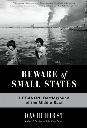 Cover for David Hirst · Beware of Small States: Lebanon, Battleground of the Middle East (Paperback Book) [First Trade Paper edition] (2011)