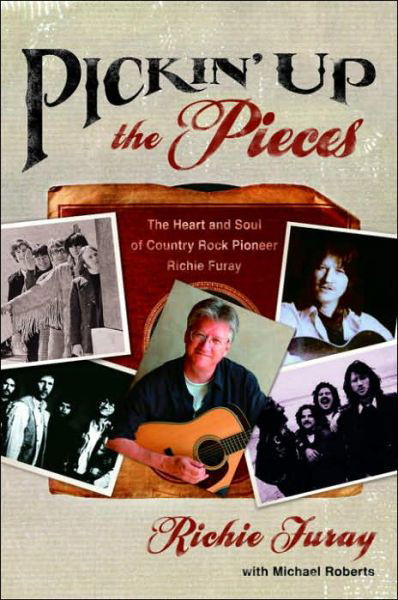 Cover for Richie Furay · Pickin' up the Pieces: The Heart and Soul of Country Rock Pioneer Richie Furay (Paperback Book) (2006)