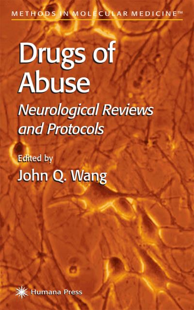 Cover for John Wang · Drugs of Abuse: Neurological Reviews and Protocols - Methods in Molecular Medicine (Hardcover Book) [2003 edition] (2002)