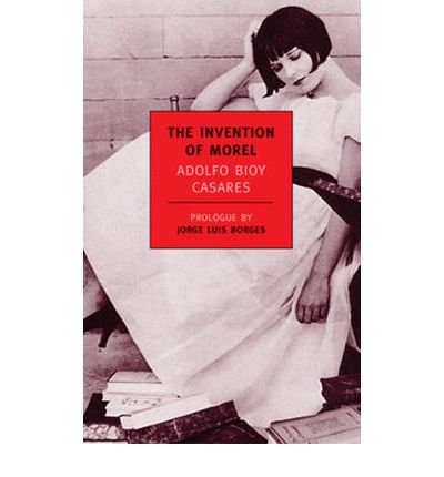 Cover for Adolfo Bioy Casares · The Invention Of Morel (Paperback Book) [Main edition] (2003)