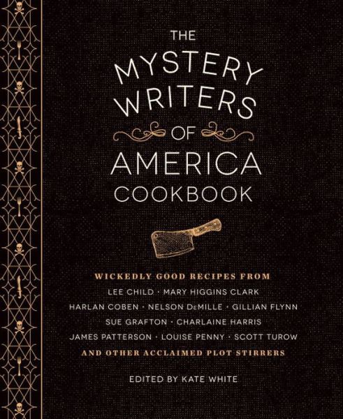 Cover for Kate White · The Mystery Writers of America Cookbook: Wickedly Good Meals and Desserts to Die For (Gebundenes Buch) (2015)