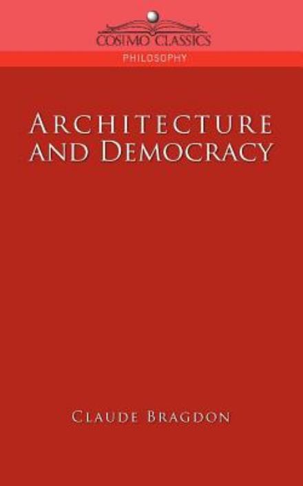 Cover for Claude Bragdon · Architecture and Democracy (Paperback Book) (2005)