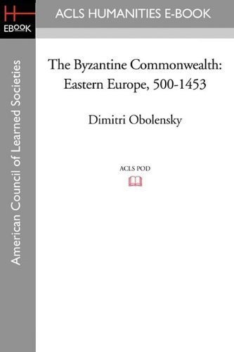 Cover for Obolensky, Emeritus Professor Dimitri (Oxford University) · The Byzantine Commonwealth: Eastern Europe, 500-1453 - ACLS Humanities E-Book (Pocketbok) (2009)