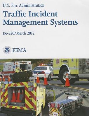 Cover for Federal Emergency Management Agency · Traffic Incident Management Systems (Taschenbuch) (2012)