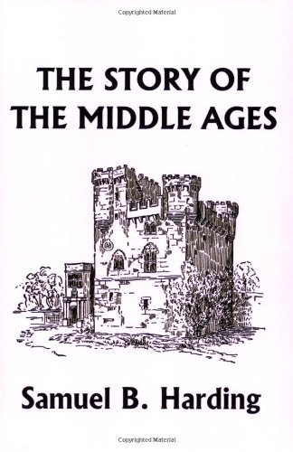 Cover for Samuel B. Harding · The Story of the Middle Ages (Yesterday's Classics) (Paperback Book) (2006)