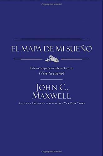 Cover for John C. Maxwell · El Mapa De Mi Sueño (Paperback Book) [Spanish edition] (2012)