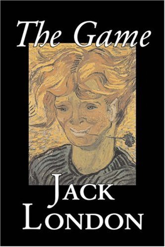 Cover for Jack London · The Game (Hardcover bog) (2007)