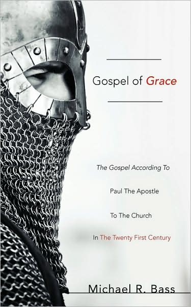 Cover for Michael R. Bass · Gospel of Grace (Paperback Book) (2008)