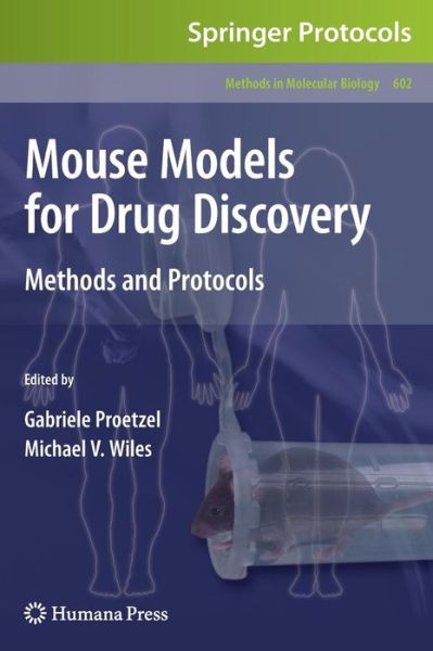 Cover for Gabriele Proetzel · Mouse Models for Drug Discovery: Methods and Protocols - Methods in Molecular Biology (Hardcover Book) (2009)