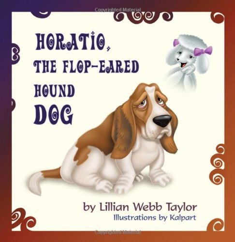Cover for Lillian Webb Taylor · Horatio, the Flop-eared Hound Dog (Paperback Book) (2011)