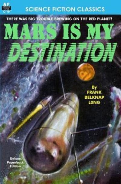 Cover for Frank Belknap Long · Mars is My Destination (Paperback Book) (2011)