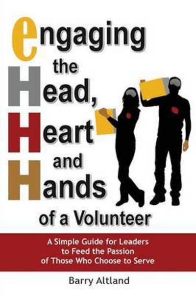 Cover for Barry Altland · Engaging the Head, Heart and Hands of a Volunteer (Paperback Book) (2015)