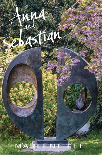 Anna and Sebastian - Marlene Lee - Books - Austin State University Press, Stephen F - 9781622882571 - August 30, 2024