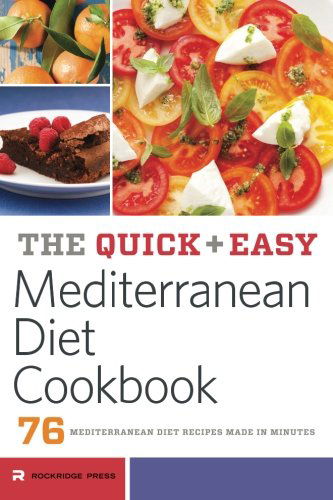 Cover for Rockridge Press · The Quick &amp; Easy Mediterranean Diet Cookbook: 76 Mediterranean Diet Recipes Made in Minutes (Paperback Book) (2014)