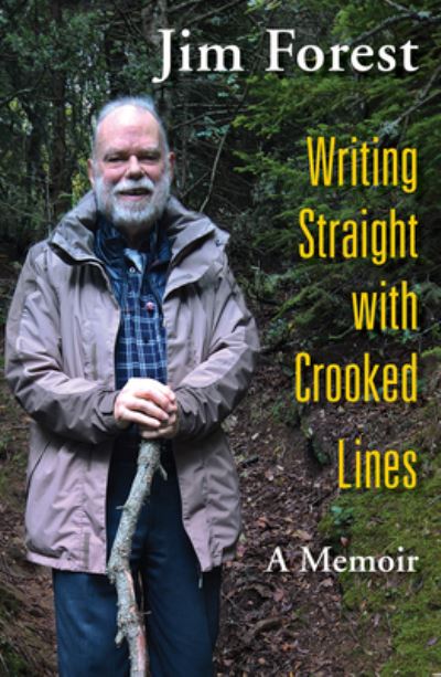 Cover for Jim Forest · Writing Straight with Crooked Lines (Book) (2020)