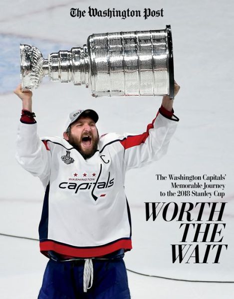 Cover for Triumph Books · Worth the Wait: The Washington Capitals' Memorable Journey to the 2018 Stanley Cup (Paperback Book) (2018)