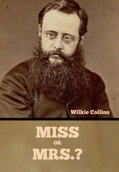 Cover for Wilkie Collins · Miss or Mrs.? (Innbunden bok) (2022)