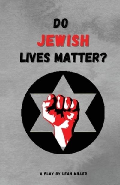 Cover for Leah Miller · Do Jewish Lives Matter? (Book) (2023)
