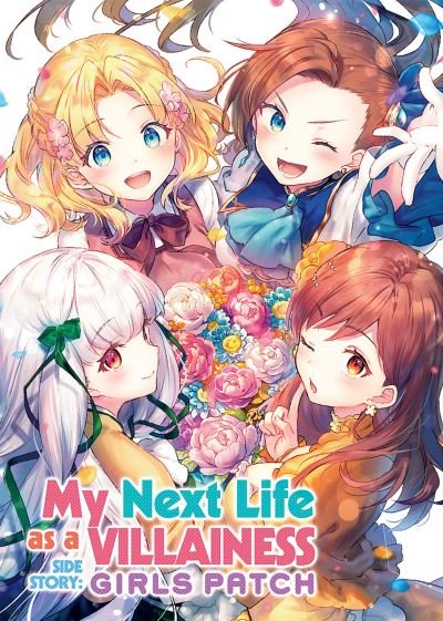 Cover for Satoru Yamaguchi · My Next Life as a Villainess Side Story: Girls Patch (Manga) - My Next Life as a Villainess: All Routes Lead to Doom! (Manga) (Pocketbok) (2022)