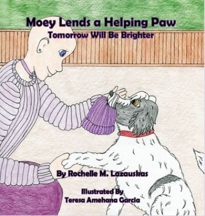 Cover for Rochelle M Lazauskas · Moey Lends a Helping Paw (Hardcover Book) (2021)