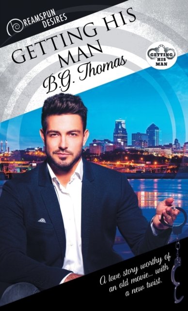 Cover for B Thomas · Getting His Man - Dreamspun Desires (Taschenbuch) (2017)