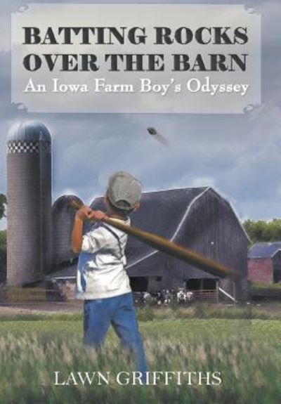 Cover for Lawn Griffiths · Batting Rocks Over The Barn (Hardcover bog) (2017)