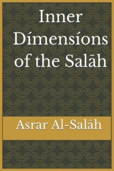 Cover for Ibn Al-Qayyim · Inner Dimensions of the Salah: Asrar Al-Salah (Prayer) (Paperback Book) (1989)