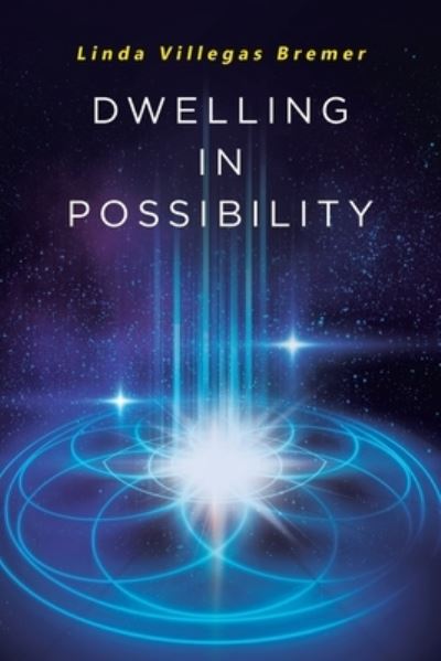 Cover for Linda Villegas Bremer · Dwelling in Possibility (Paperback Book) (2020)