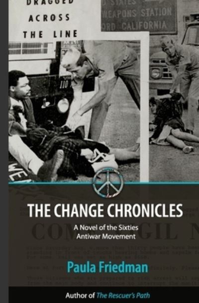 Cover for Paula Friedman · The Change Chronicles: A Novel of the Sixties Antiwar Movement (Paperback Book) [2nd Second Print edition] (2020)