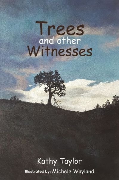 Cover for Kathy Taylor · Trees and Other Witnesses (Buch) (2021)