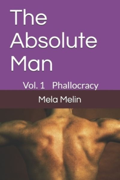 Cover for Mela Melin · The Absolute Man (Paperback Book) (2019)