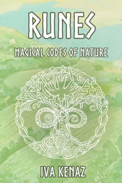 Cover for Iva Kenaz · Runes: Magical Codes of Nature (Paperback Bog) (2020)