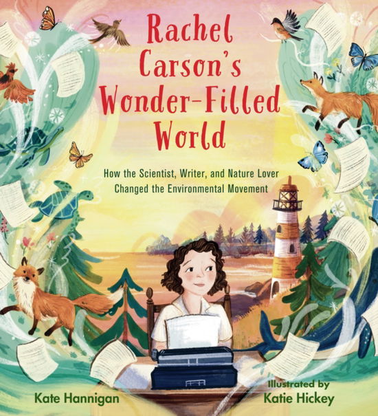 Cover for Kate Hannigan · Rachel Carson's Wonder-Filled World: How the Scientist, Writer, and Nature Lover Changed the Environmental Movement (Hardcover Book) (2025)