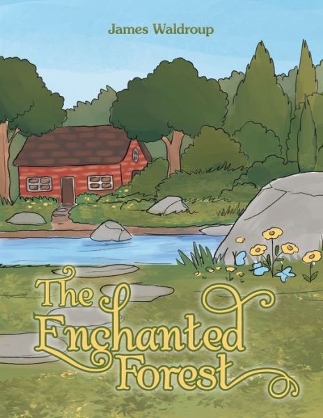 Cover for James Waldroup · The Enchanted Forest (Paperback Book) (2021)