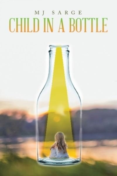 Cover for Author Solutions Inc · Child in a Bottle (Paperback Book) (2022)