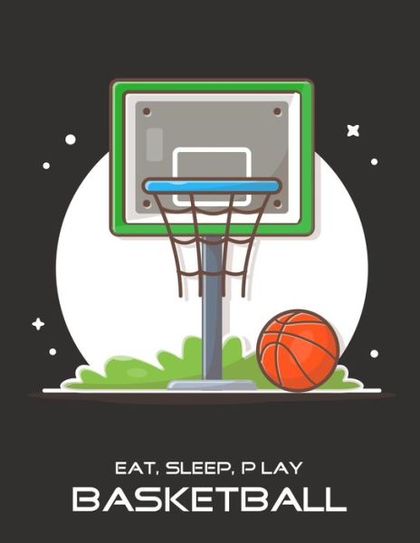 Cover for Emma Smith · Eat, Sleep, Play Basketball (Paperback Book) (2019)