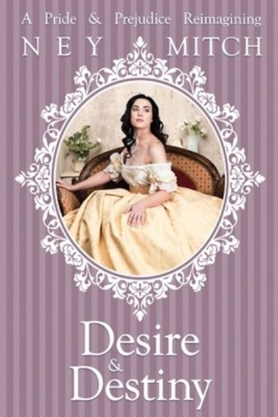 Cover for Ney Mitch · Desire &amp; Destiny (Paperback Book) (2020)