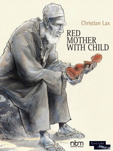 Cover for Christian Lax · Red Mother With Child: The Louvre Collection (Hardcover Book) (2020)
