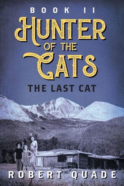 Cover for Robert Quade · Hunter of the Cats: Book II: The Last Cat (Paperback Book) (2020)
