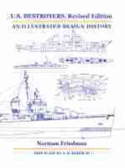 Cover for Norman Friedman · U.S. Destroyers: An Illustrated Design History (Hardcover Book) (2021)