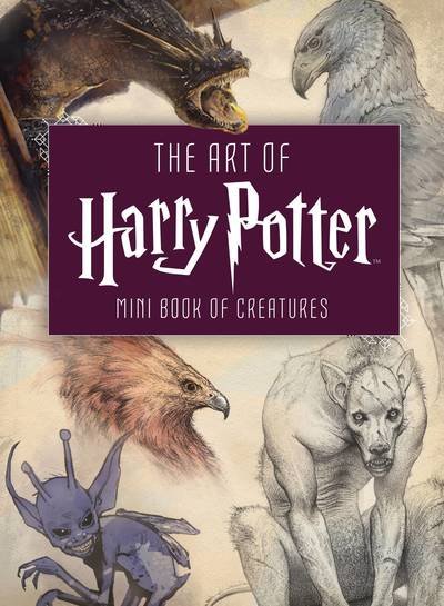 Cover for Insight Editions · The Art of Harry Potter: Mini Book of Creatures - Mini Books (Innbunden bok) (2019)