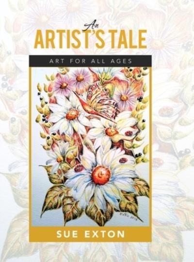 Cover for Sue Exton · An Artist's Tale (Hardcover Book) (2019)